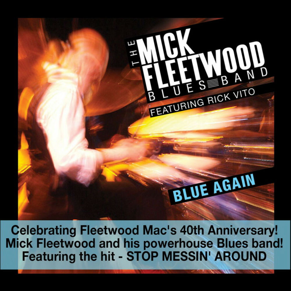 Blue again. Mick Fleetwood Blues Band. Blue again the Mick Fleetwood Blues Band. Rick Vito Band. Мик Флитвуд обложка.