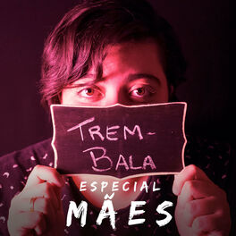 Album cover of Trem-Bala: Especial Mães