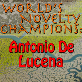 Album cover of World's Novelty Champions: Antonio De Lucena