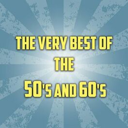 Album cover of The Very Best of The 50's and 60's