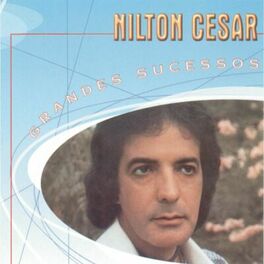 Album cover of Grandes Sucessos - Nilton Cesar