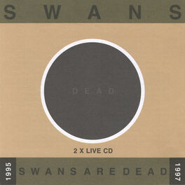 Album cover of Swans Are Dead: Live '95-'97