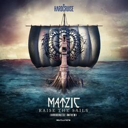 Album cover of Raise The Sails (Official Hardcruise Anthem 2022)