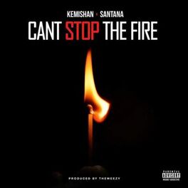 Album cover of Can't Stop the Fire