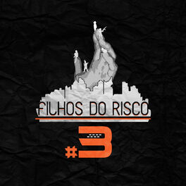 Album cover of Filhos do Risco #3: Não Fala da Gente