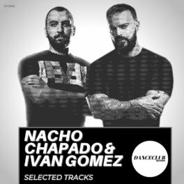 Album cover of Nacho Chapado & Ivan Gomez Selected Tracks