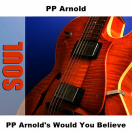 Album cover of PP Arnold's Would You Believe