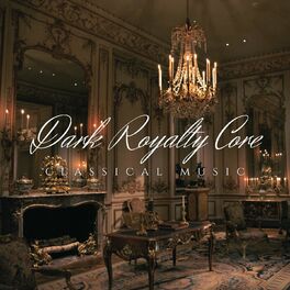 Album cover of Dark Royalty Core Classical Music