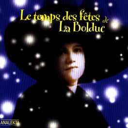 Album cover of Le Temps Des Fêtes De La Bolduc
