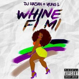 Album cover of Whine Fi Mi (feat. Yung L)
