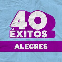 Album cover of 40 Éxitos: Alegres