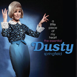 Album cover of A Little Piece Of My Heart: The Essential Dusty Springfield