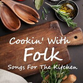 Album cover of Cookin' With Folk: Songs For The Kitchen