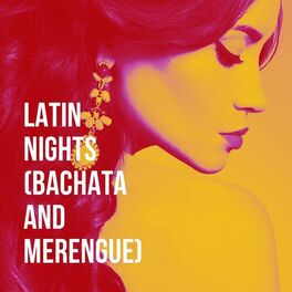 Album cover of Latin Nights (Bachata and Merengue)