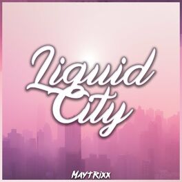 Album cover of Liquid City