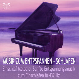Album cover of Musik zum Entspannen, Schlafen - Einschlaf Melodie, Sanfte Entspannungsmusik zum Einschlafen in 432 Hz