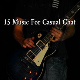 Album cover of 15 Music For Casual Chat