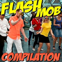 Album cover of Flash Mob Compilation