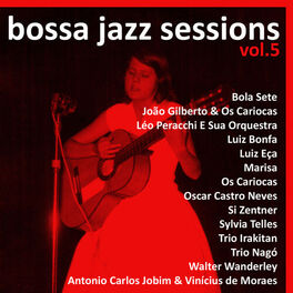 Album cover of Bossa Jazz Sessions Vol. 5, 16 Rare Early Brazilian Greats