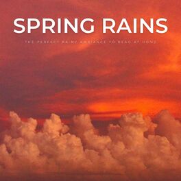 Album cover of Spring Rains: The Perfect Rainy Ambiance To Read At Home