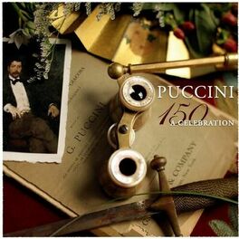 Album cover of 150 Puccini - A Celebration of the Genius of Puccini