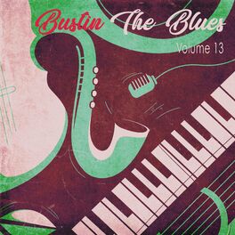 Album cover of Bustin the Blues, Vol. 13