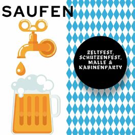 Album cover of SAUFEN - Zeltfest, Schützenfest, Malle & Kabinenparty