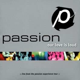 Album cover of Passion: Our Love Is Loud (Live)