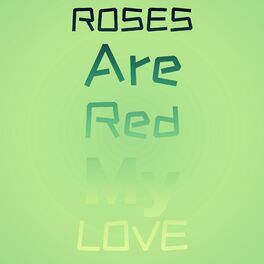 Album cover of Roses Are Red My Love