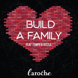Album cover of Build a Family (feat. Tempo & Gizzle)