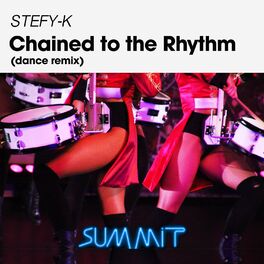 Album cover of Chained to the Rhythm (Dance Remix)
