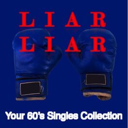 Album cover of Liar Liar: Your '60s Singles Collection