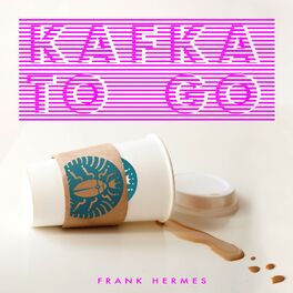 Album cover of Kafka to Go
