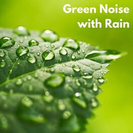 Album cover of Green Noise with Rain (Loopable, No Fade)