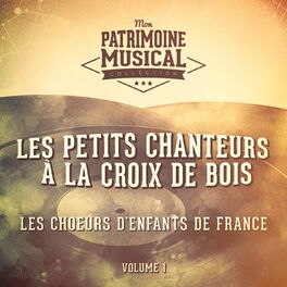 Album cover of Les choeurs d'enfants de France : Les Petits Chanteurs à la Croix de Bois, Vol. 1