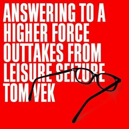 Album cover of Answering To A Higher Force (Outtakes From Leisure Seizure)