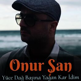 Album cover of Yüce Dağ Başına Yağan Kar İdim