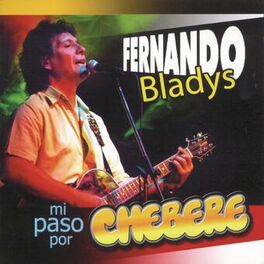 Album picture of Fernando Bladys Mi Paso Por Chébere