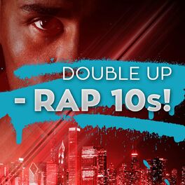 Album cover of Double Up - Rap 10s!