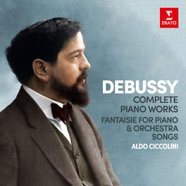 Album cover of Debussy: Complete Piano Works, Fantaisie for Piano and Orchestra & Songs