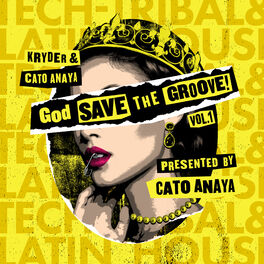 Album cover of God Save The Groove Vol. 1 (Presented by Cato Anaya)