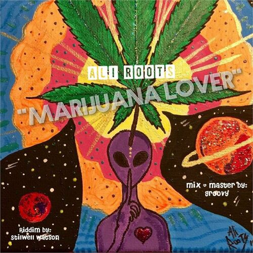 Ali Roots - Marijuana Lover: lyrics and songs | Deezer