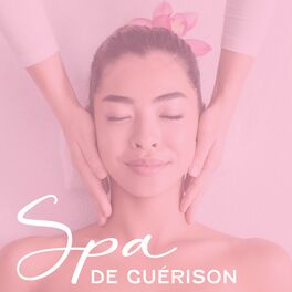 Album cover of Spa de Guérison: Sons de la Nature, Massage de Relaxation, Sauna Spa