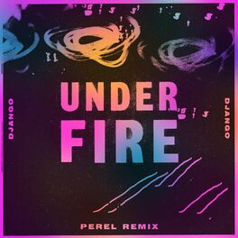 Album cover of Under Fire (Perel Remix)