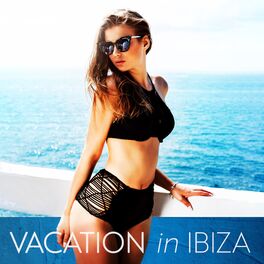 Album cover of Vacation in Ibiza: Relaxing Chillout Music from a Sunny and Beautiful Spanish Island