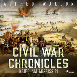 Album cover of Krieg am Mississipi - Civil War Chronical 2 (Ungekürzt)