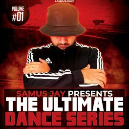 Album cover of Samus Jay Presents The Ultimate Dance Series, Vol. 1
