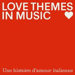 Album cover of Love themes in music: Une histoire d'amour italienne