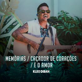 Album cover of Memórias / Caçador de Coração / É o Amor (Ao Vivo)