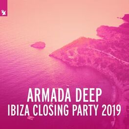 Album cover of Armada Deep - Ibiza Closing Party 2019